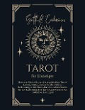 Cover-Bild zum Titel 'Tarot für Einsteiger: Meistern Sie die Kunst des psychischen Tarot-Lesens, entschlüsseln Sie die wahren Bedeutungen der Tarot-Karten und entfesseln Sie die Kraft einfacher Tarot-Legesysteme' von 'Gotthilf Erdmann'