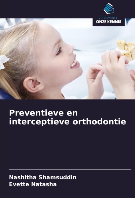 Preventieve en interceptieve orthodontie - Nashitha Shamsuddin, Evette Natasha