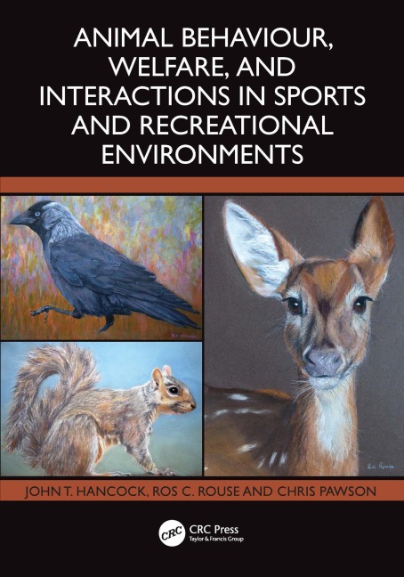 Animal Behaviour, Welfare, and Interactions in Sports and Recreational Environments - John T. Hancock, Chris Pawson, Ros C. Rouse