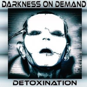 Detoxination - Darkness On Demand