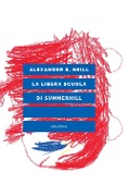 Cover-Bild zum Titel 'La libera scuola di Summerhill' von 'Alexander S. Neill'