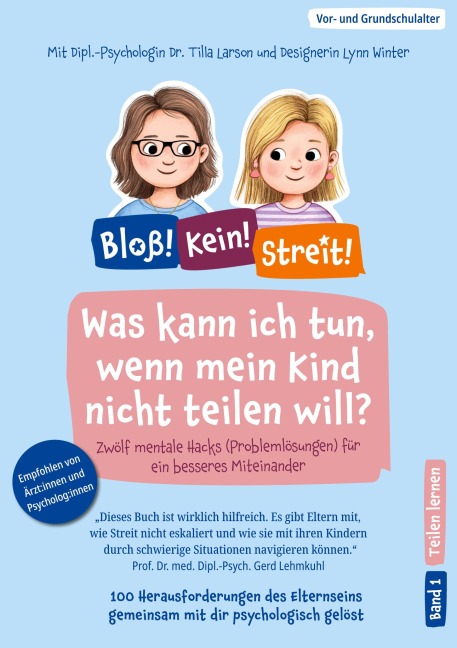 Was kann ich tun, wenn mein Kind nicht teilen will? - Tilla Larson, Lynn Winter