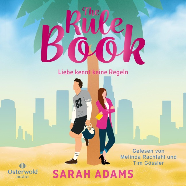 The Rule Book ¿ Liebe kennt keine Regeln - Sarah Adams