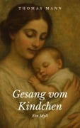 Cover-Bild zum Titel 'Gesang vom Kindchen' von 'Thomas Mann'