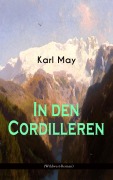 Cover-Bild zum Titel 'In den Cordilleren (Wildwest-Roman)' von 'Karl May'