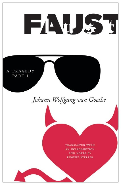 Faust: A Tragedy, Part I - Johann Wolfgang von Goethe (1749-1832)