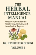 Cover-Bild zum Titel 'Herbal Intelligence Volume 1' von 'Ntsikelelo Dubeni'