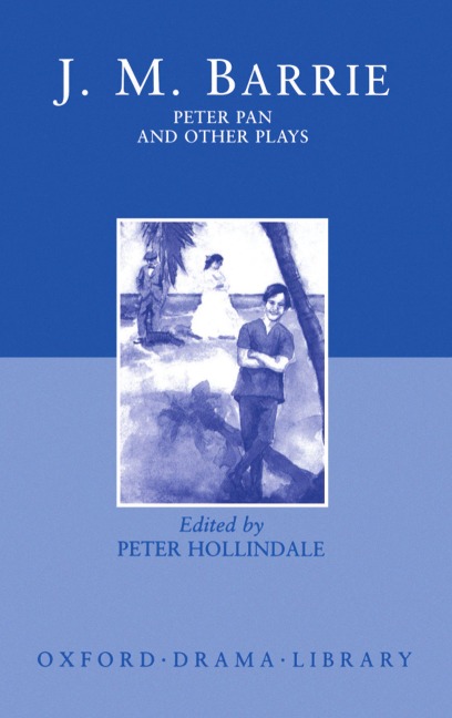 Peter Pan and Other Plays - J. M. Barrie