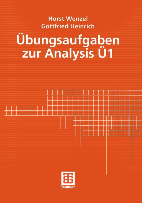 Übungsaufgaben zur Analysis Ü 1 - Gottfried Heinrich, Horst Wenzel