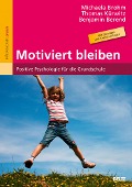Motiviert bleiben - Thomas Kürwitz, Benjamin Berend, Michaela Brohm-Badry