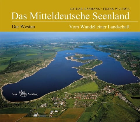 Das Mitteldeutsche Seenland - Lothar Eißmann, Frank W. Junge