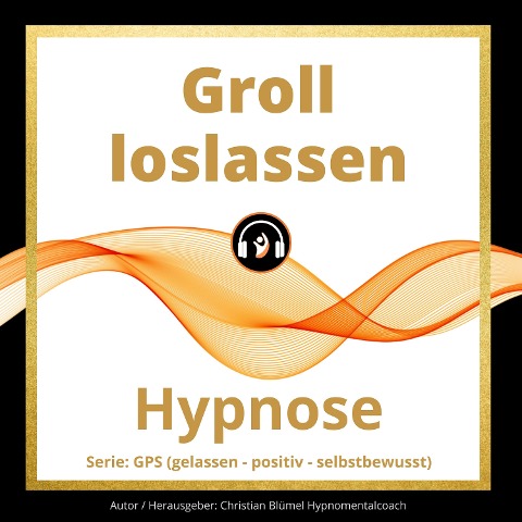 Groll loslassen - Christian Blümel