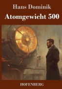 Cover-Bild zum Titel 'Atomgewicht 500' von 'Hans Dominik'