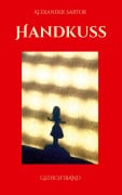 Cover-Bild zum Titel 'Handkuss' von 'Alexander Sartor'