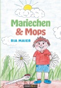 Cover-Bild zum Titel 'Mariechen & Mops' von 'Ria Maier'