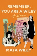 Cover-Bild zum Titel 'Remember, You Are a Wiley' von 'Maya Wiley'