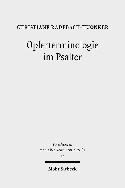 Opferterminologie im Psalter - Christiane Radebach-Huonker