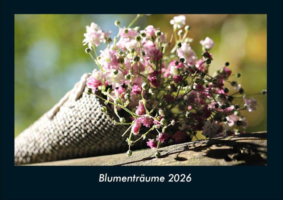 Blumenträume 2026 Fotokalender DIN A4 - Tobias Becker
