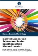 Darstellungen von Schwarzen in der brasilianischen Kinderliteratur - Daiane Barreto Martinhago
