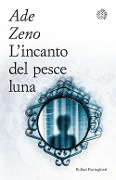 Cover-Bild zum Titel 'L' incanto del pesce luna' von 'Ade Zeno'