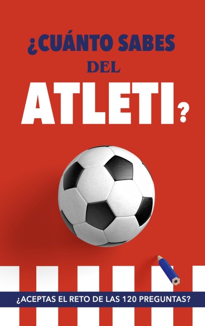 ¿Cuánto sabes del Atleti? - Fútbol Rocks