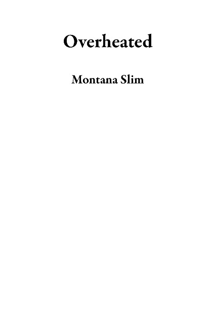 Overheated - Montana Slim
