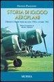 Cover-Bild zum Titel 'Storia di 10.000 aeroplani. L'aeronautica militare italiana dal giugno 1940 al settembre 1943' von 'Franco Pagliano'