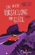 Cover-Bild zum Titel 'Eine andere Vorstellung vom Glück' von 'Marc Levy'