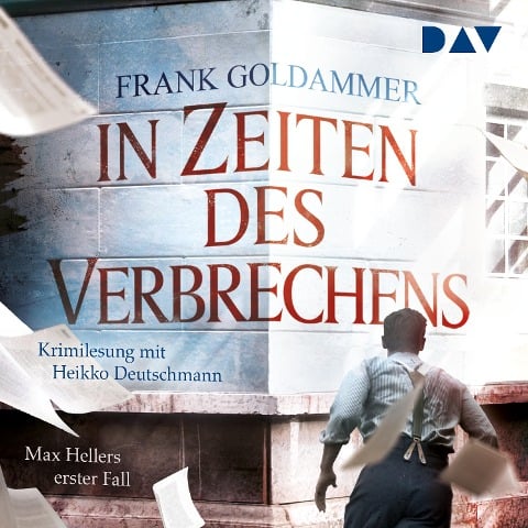 In Zeiten des Verbrechens. Max Hellers erster Fall - Frank Goldammer