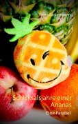 Cover-Bild zum Titel 'Schicksalsjahre einer Ananas' von 'Petra Fastermann'