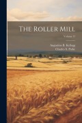 Cover-Bild zum Titel 'The Roller Mill; Volume 17' von 'Charles S. Parke'