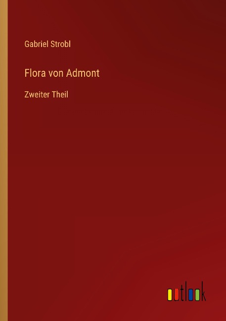 Flora von Admont - Gabriel Strobl