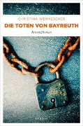 Cover-Bild zum Titel 'Die Toten von Bayreuth' von 'Christina Wermescher'