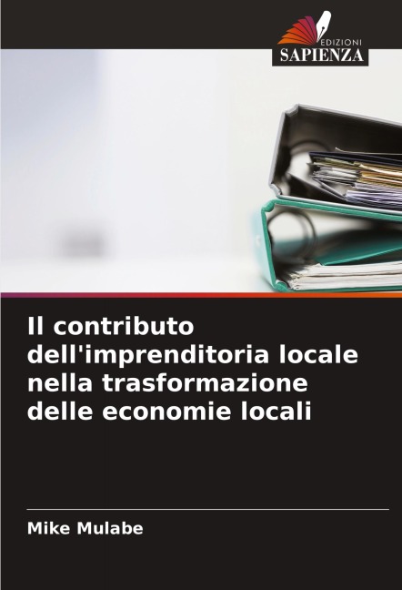 Il contributo dell'imprenditoria locale nella trasformazione delle economie locali - Mike Mulabe
