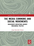 Cover-Bild zum Titel 'The Media Commons and Social Movements' von 'Jorge Saavedra Utman'