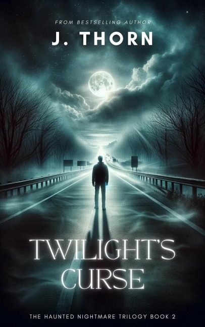 Twilight's Curse (Haunted Nightmare) - J. Thorn