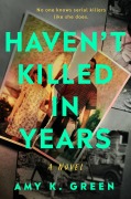 Cover-Bild zum Titel 'Haven't Killed in Years' von 'Amy K Green'