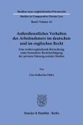 Außerdienstliches Verhalten des Arbeitnehmers im deutschen und im englischen Recht. - Lisa-Katharina Holst