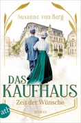 Cover-Bild zum Titel 'Das Kaufhaus - Zeit der Wünsche' von 'Susanne von Berg'