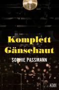 Cover-Bild zum Titel 'Komplett Gänsehaut' von 'Sophie Passmann'