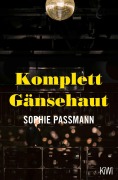 Cover-Bild zum Titel 'Komplett Gänsehaut' von 'Sophie Passmann'