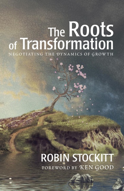 Roots of Transformation - Robin Stockitt