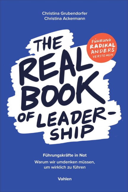 The Real Book Of Leadership - Christina Grubendorfer, Christina Ackermann