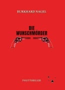 Cover-Bild zum Titel 'Die Wunschmörder' von 'Burkhard Nagel'