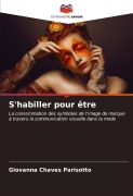 Cover-Bild zum Titel 'S'habiller pour être' von 'Giovanna Chaves Parisotto'
