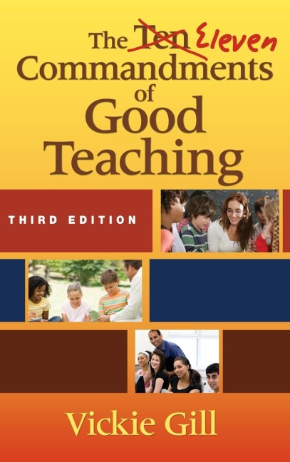 The Eleven Commandments of Good Teaching - Vickie Gill