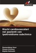 Rischi cardiovascolari nei pazienti con ipotiroidismo subclinico - Ramandeep Kaur, Pawan Krishan, Biplab Debnath