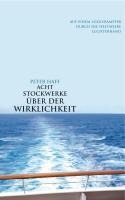 Acht Stockwerke über der Wirklichkeit - Peter Haff