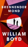 Cover-Bild zum Titel 'Brennender Mond' von 'William Boyd'