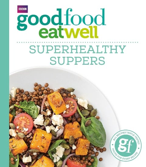 Superhealthy Suppers - Good Food Magazine